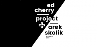 Ed Cherry / Arek Skolik Project +