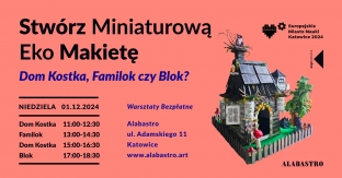 Stwórz miniaturową makietę ekologicznego domu typu ?kostka?, familoka lub bloku!